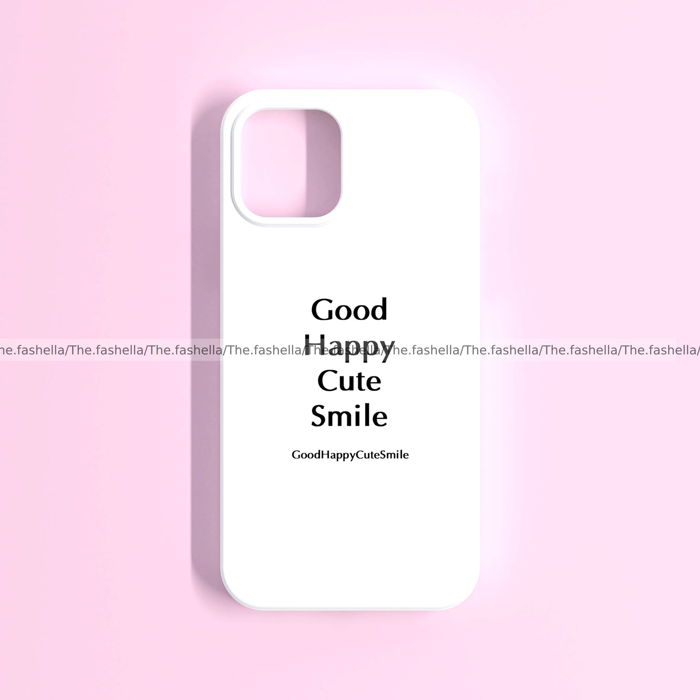 Good.Happy.Cute.Smile. Case